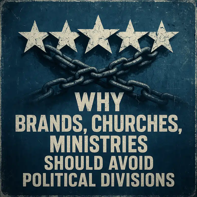 Why Brands, Churches, Ministries Should Avoid Political Divisions,
How politics affect brand reputation,
Brand political backlash,
Christ’s teaching on politics,
National Association of Christian Ministers, NACM, nacministers